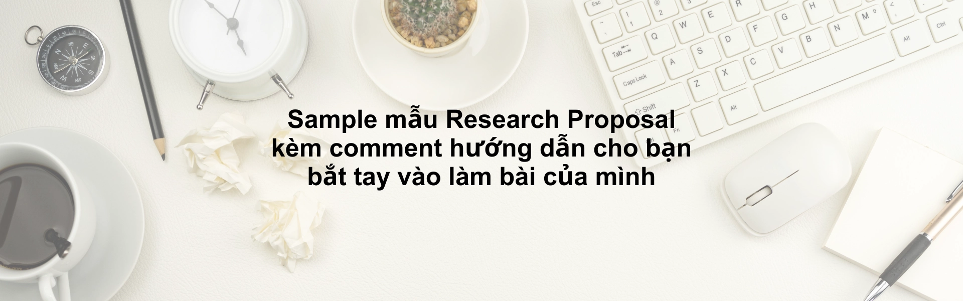 Sample mẫu Research Proposal kèm comment hướng dẫn